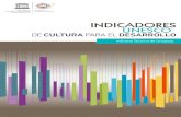 Los Indicadores UNESCO de Cultura para el Desarrollo (IUCD) son … · 2015-04-24 · 2 Los Indicadores UNESCO de Cultura para el Desarrollo (IUCD) son una herramienta normativa y