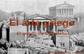 El arte griego - · PDF file El arte griego •La arquitectura: –El templo es la construcción más característica –Es la residencia del dios: una sala rodeada de columnas que