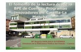 El fomento de la lectura desde la BPE de Cuenca ...€¦ · Misión de la BPE Cuenca • Proporcionar acceso libre al conocimiento y a todo tipo de información general y local en