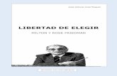 LIBERTAD DE ELEGIR - CAFTA Business · La obra “Libertad de elegir” se inicia tratando el poder del mercado, comparando la situación de una economía centralizada y una economía