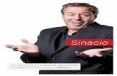 Sinacio - Divertia Smile Company · convirtió en un de los actores de 5 hombres.com. Desde entonces, Sinacio ha sido protagonista de varios éxitos teatrales durante los últimos