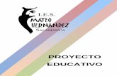 PROYECTO EDUCATIVO - IES MATEO HERNÁNDEZiesmateohernandez.centros.educa.jcyl.es/sitio/... · PROYECTO EDUCATIVO Página 8 de 47 El Instituto MATEO HERNÁNDEZ cuenta en la actualidad