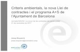 Criteris ambientals, la nova Llei de contractes i el ...5.8. Clàusules alimentàries. Criteris ambientals a la contractació pública 5 Un mandat ja en marxa: Ajuntament de Barcelona.