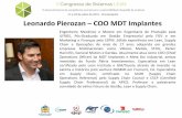 Leonardo Pierozan COO MDT Implantes · Hannifin, General Motors e Gerdau. Atualmente atua como COO (Chief Operations Officer) da MDT Implantes e Meta Bio Industrial, ambas investidas
