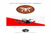 GUÍA DE DRONES DE CARRERA...niveles de habilidad para las carreras de drones. A través de esta guía podrá conocer y volar los drones de carreras como un profesional, a investigar