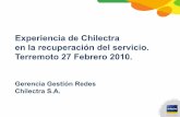 Experiencia de Chilectra en la recuperación del servicio ... · •El 27 de Febrero del 2010 a las 3:34 hrs., un fuerte terremoto sacudió el centro sur del país entre la quinta