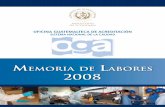 MEMORIA DE LABORES 2008 - OGA · 6 OGA / Memoria de Labores 2008 1. Consejo Nacional de Acreditación E n el período 2008, el Comité de Acreditación, en funciones del Consejo Nacional
