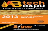 ARTES BLANCAS Y TECNOLOGÍAS - elhornodepan · A.B. Tech Expo junto con SIGEP multiplican tu negocio 19-23 de enero de 2013 rIMInI ITALIA RENDS ed I c I ón 2013 Toda l’artes blancas