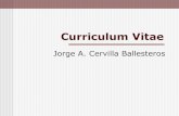 Curriculum Vitae - Doctor Jorge Cervilla · 2018-05-10 · Curriculum Vitae Jorge A. Cervilla Ballesteros. Datos Personales • Jorge A Cervilla y Ballesteros (Granada, 1966) ...