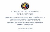 COMISION DE TRANSITO DEL ECUADOR...COMISION DE TRANSITO DEL ECUADOR DIRECCION DE PLANIFICACION Y SEÑALETICA DEPARTAMENTO DE ESTADISTICAS INFORME DE SOBRE ACCIDENTES DE TRANSITO ENERO