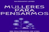 PENSARMOS PARA MULLERES · 2020-04-27 · MARUXA MALLO 1 9 0 9 - 1 9 9 5 VIVEIRO- MADRID PINTORA SURREALISTA PINTORA ARTISTA DA XERACIÓN DO 27. F o i u n h a d a s p r i m e i r