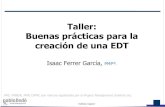 Taller: Buenas prácticas para la creación de una EDT · 2020-05-05 · Instituto Cajasol Taller: Buenas prácticas para la creación de una EDT Isaac Ferrer García, PMP® PMI,