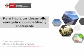 Perú hacia un desarrollo energético competitivo y sostenible · 2018-06-11 · Generar comités de coordinación intersectoriales en zonas de hidrocarburos Promover la participación