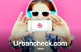 Urbancheck · 2016-06-24 · El portal líder con la mejor selección de promociones con descarga gratuita y ventajas premium. Qué es Urbancheck.com Comunicación masiva de acciones