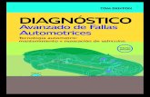 DIAGNÓSTICO · 2020-05-01 · Diagnóstico avanzado de fallas automotrices. Tecnología automotriz: mantenimiento y reparación de vehículos Tom Denton ISBN: 978-0-08-096955-8 de