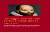 Teología Arminiana Mitos y Realidades · 2019-03-28 · Creo que debemos volver a la historia para corregir las definiciones, y no permitir el uso popular para redefinir los buenos