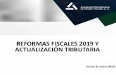 REFORMAS FISCALES 2019 Y ACTUALIZACIÓN TRIBUTARIAachef.com.mx/admin/files/01-RF-ACT-FISCAL-2019.pdf · • Criterio Normativo 52/2012/ISR Estímulos fiscales. Constituyen ingresos