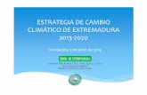 ESTRATEGIA DE CAMBIO CLIMÁTICO DE EXTREMADURA 2013 … Sesi… · Estrategia de adaptación al cambio climático de la UE (COM (2013) 216)Objetivos a final de 2020 Reducir las emisiones