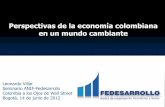 Perspectivas de la economía colombiana en un mundo cambiante · 2019-12-17 · La proporción de pobres bajó a 34,1%, frente a 37,2% en 2010 y ... - El Índice de Confianza Industrial