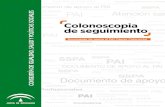 Colonoscopia de seguimiento A Pofesionales · La colonoscopia es la prueba de elección tanto en el diagnóstico de enfermedades colónicas inflamatorias, infecciosas o neoplásicas,