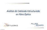 Análisis de Cableado Estructurado en Fibra Óptica · Fluke Networks es líder mundial en fabricación de equipos de diagnóstico, certificación y herramientas de instalación para