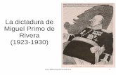 La dictadura de Miguel Primo de Rivera (1923-1930)lahistoriayotroscuentos.es/wp-content/uploads/2020/03/La... · 2020-03-16 · Final de la Dictadura Creciente oposición Alejamiento