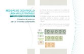 MEDIDAS DE DESARROLL O URBANO SUSTENTABLElossistemasdemicasa.com/uploads/pdf/medidas-de-desarroll... · 2017-11-27 · MEDIDAS DE DESARROLL O URBANO SUSTENTABLE Criterios de entorno
