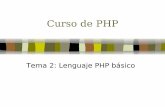 Curso de PHP - · PDF file Sintaxis básica Para imprimir: echo y print echo: muestra una o más cadenas echo cadena1 [, cadena2]; // no es una función echo “Hola mundo”; echo