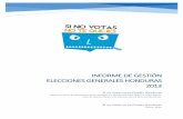 INFORME DE GESTIÓN ELECCIONES GENERALES HONDURAS 2013 · Si no Votas no te Quejes tuvo como propósito motivar a la ciudadanía principalmente a los jóvenes para que asistieran