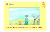 MEMÒRIA SERVEIS SOCIALS 2015 - Ripolletupload.ripollet.cat/FILES/PDF/ripollet-ss-memoria2015.pdf · 2014-2015 256.321,96€ 378 3.781 beques llibres curs import infants becats 2012-2013
