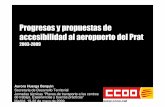 Progresos y propuestas de accesibilidad al aeropuerto del Pratistas.net/descargas/Aurora Huerga - Plan de movilidad al...Progresos y propuestas de accesibilidad al aeropuerto del Prat