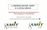 Associació de Dones Investigadores i Tecnòlogues a Catalunya · 2018-05-29 · ANTECEDENTS Presentació d’AMIT a Catalunya Seminari “Dones, ciència i tecnologia”. Residència