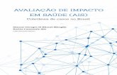 AVALIAÇÃO DE IMPACTO EM SAÚDE (AIS)...Avaliação de Impacto em Saúde (AIS): coletânea de casos no Brasil/ Organizadoras: Simone Georges El Khouri Miraglia, Karina Camasmie Abe.