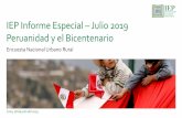 IEP Informe Especial Julio 2019 Peruanidad y el Bicentenario · bicentenario. Será por eso que más que celebrarlo, como dice la mayoría, mejor que sea un momento para reflexionar