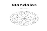 Mandalas - Libro Esoterico Reiki y Sanacion/Cu A De… · Mandalas ( Para pintar ) Primer Chakra, Muladhara “La fuerza viva de la tierra entra dentro de mí, reforzando todas las