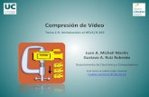 Compresión de Vídeo. Tema 2.9. Introducción al HEVC/H · • Primer draft Febrero2012 • Publicado en el ISO/IEC como standard el 25 Noviembre 2013 • Desarrollado para mejorar