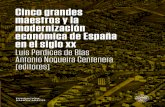Cinco grandes maestros y la modernización …...2018/05/03  · Cinco grandes maestros y la modernización económica de España en el siglo XX Conferencias conmemorativas del 75º