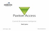 PAXTON - Net2 PlusPaxton Access Ltd Sistema Net2 Plus Diseñado para hacer más fácil su instalación Desarrollado para abrir paso a nuevos mercados – instaladores IT Nueva generación