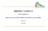 MINERÍA Y COVID-19...INTRODUCCIÓN La Red de Vigilancia de OCMAL sobre minería y COVID-19 es una iniciativa de organizaciones de la sociedad civil de algunos países de América