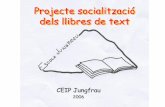 Projecte socialització dels llibres de textescolajungfrau.net/ampa/wp-content/uploads/2016/02/... · 1. Presentació a la Junta de l’AMPA 2. Presentació a l’equip directiu de