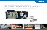 Series de productos OLA, MV y 161 - SKF€¦ · Datos técnicos 11 Esquemas hidráulicos 12 Recambios 23–24 Válvulas mezcladoras de aceite y aire con dosiicación MV20x-1 / MV30x-1