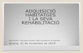 ADQUISICIÓ HABITATGES I LA SEVA REHABILITACIÓ · El Ple de l’ajuntament de data 1 d’octubre 2015 aprova acord per adquisició d’habitatges procedents del dret de tanteig i