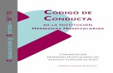 CÓDIGO DE CONDUCTA - Hermanas Hospitalarias · 2019-09-06 · Conducta del Centro y los principios, visión y valores que los Códigos profesionales recojan. En su caso, los profesionales