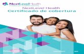 NextLevel Health Certificado de cobertura · 2019-11-04 · •Llamar a Servicios de inscripción de clientes para informarles que desea elegir NextLevel Health como su plan de salud