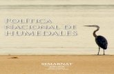 POLÍTICA NACIONAL DE HUMEDALES · 2017-01-13 · los humedales perduren en el largo plazo, para mantener la posibilidad de su aprovechamiento por las generaciones futuras. Considerando