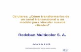 Celulares: ¿Cómo transformarlos de un canal transaccional ...felaban.s3-website-us-west-2.amazonaws.com/... · BOGOTA, Colombia--(BUSINESS WIRE)--Gemalto (Euronext NL 0000400653