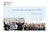 Valoració dels resultats de la COP21• Una decisió de la COP (20 pàgines), que desenvolupa i aclareix algun aspecte de l’Acord de París - El previst a una decisió es pot modificar