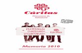 Cáritas · Memoria 2010 6 LAACTIVIDAD DE CÁRITAS DIOCESANA DE VALLADOLID CÁRITAS es el organismo oficial de la Diócesis de Valladolid que traduce el Amor Fraterno en servicio