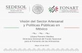 Visión del Sector Artesanal y Políticas Públicas en México...Liliana Romero Medina Directora General del Fondo Nacional para el Fomento de las Artesanías Mayo 13 de 2015 Presentación