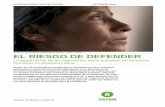 EL RIESGO DE DEFENDER - Oxfam · información contra agresiones a defensores de DDHH en Colombia - SIADDHH- reportó el asesinato de 63 personas defensoras en este país15. Global